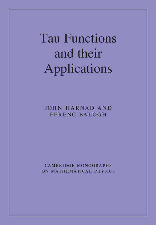 Book cover of Tau Functions and their Applications (Cambridge Monographs on Mathematical Physics)