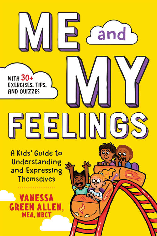 Book cover of Me and My Feelings: A Kids' Guide to Understanding and Expressing Themselves