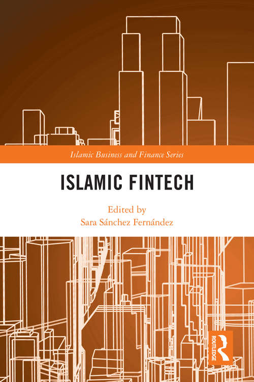 Book cover of Islamic Fintech (Islamic Business and Finance Series)