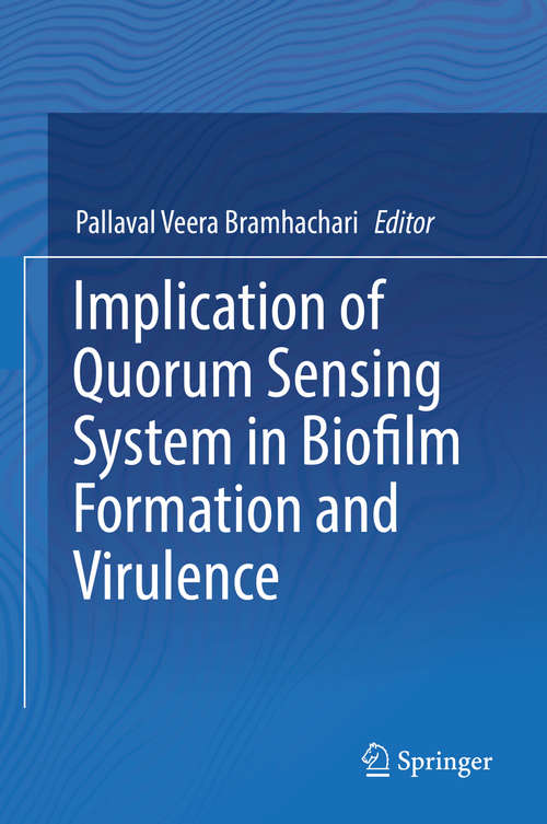 Book cover of Implication of Quorum Sensing System in Biofilm Formation and Virulence (1st ed. 2018)