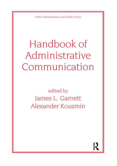 Book cover of Handbook of Administrative Communication (Public Administration and Public Policy)