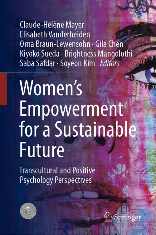 Book cover of Women's Empowerment for a Sustainable Future: Transcultural and Positive Psychology Perspectives (1st ed. 2023)