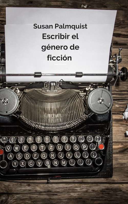 Book cover of Escribir el género de ficción: La elaboración de cuentos