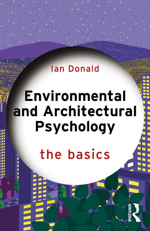 Book cover of Environmental and Architectural Psychology: The Basics (The Basics)