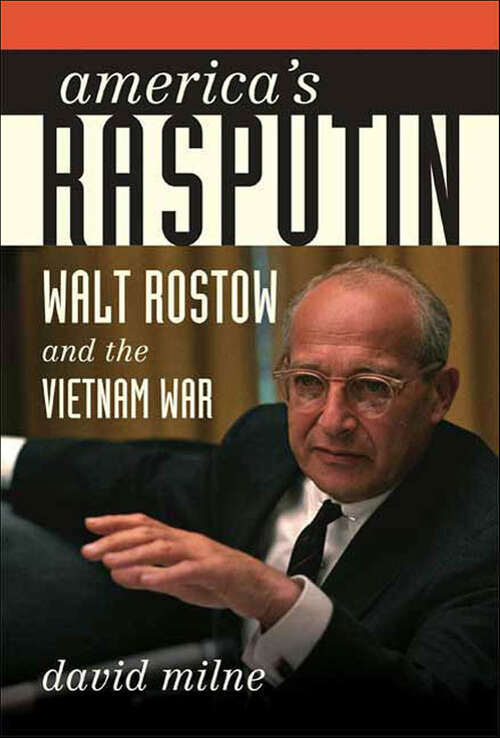 Book cover of America's Rasputin: Walt Rostow and the Vietnam War