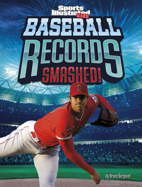 Book cover of Baseball Records Smashed! (Sports Illustrated Kids: Record Smashers Ser.)