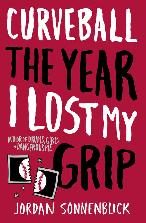 Book cover of Curveball: The Year I Lost My Grip (Playaway Children Ser.)