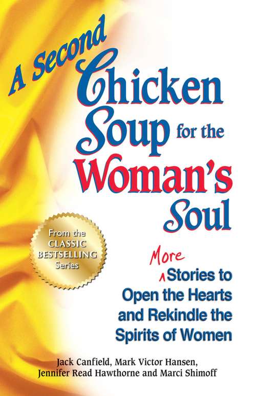 Book cover of A Second Chicken Soup for the Woman's Soul: More Stories to Open the Hearts and Rekindle the Spirits of Women