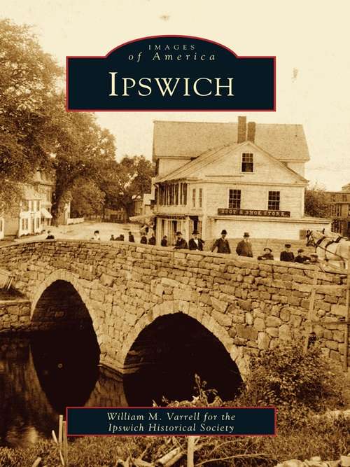 Book cover of Ipswich: No. 1-6 (Images of America)