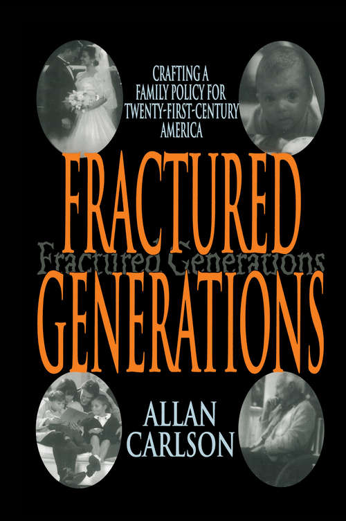 Book cover of Fractured Generations: Crafting a Family Policy for Twenty-first Century America