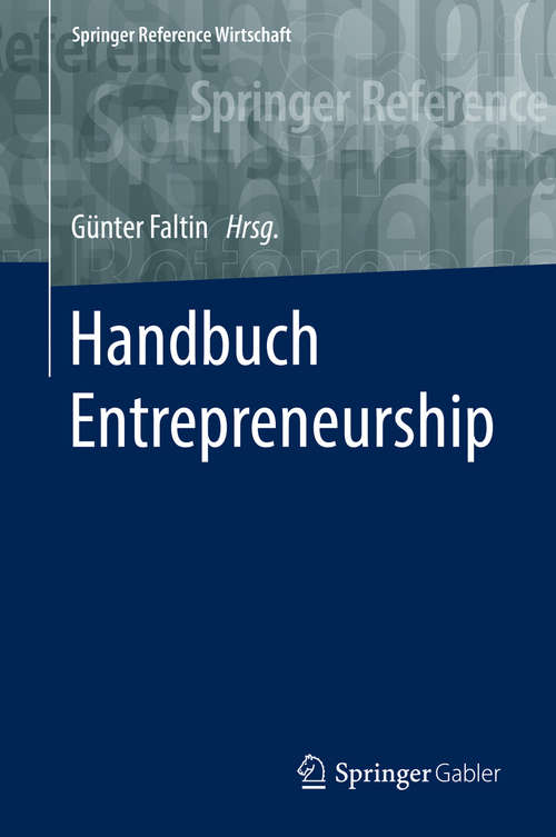 Book cover of Handbuch Entrepreneurship (Springer Reference Wirtschaft Ser.)