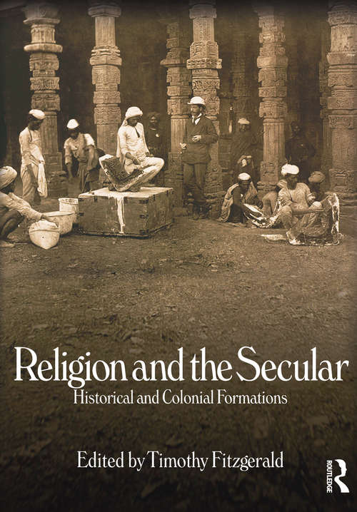 Book cover of Religion and the Secular: Historical and Colonial Formations