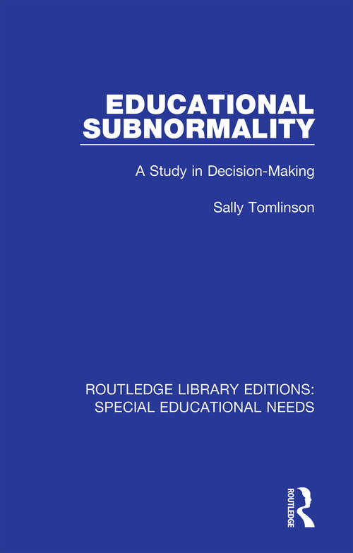 Book cover of Educational Subnormality: A Study in Decision-Making (Routledge Library Editions: Special Educational Needs #55)