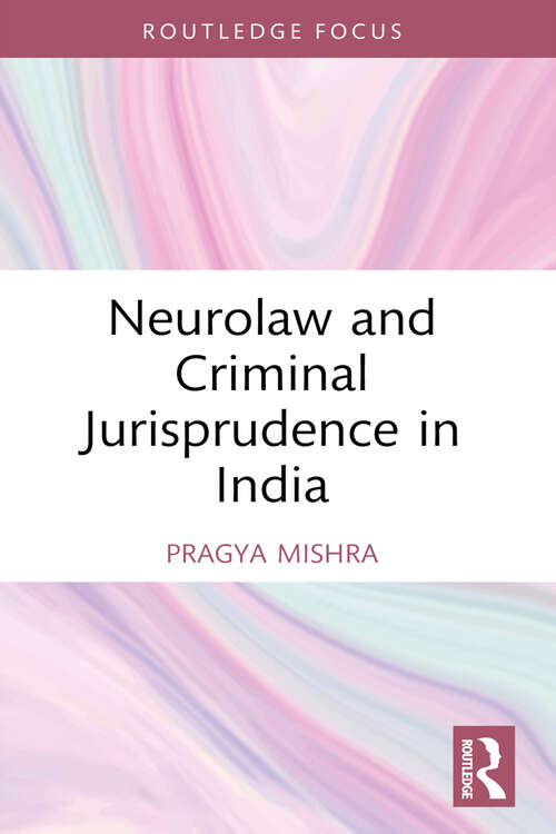 Book cover of Neurolaw and Criminal Jurisprudence in India (1)