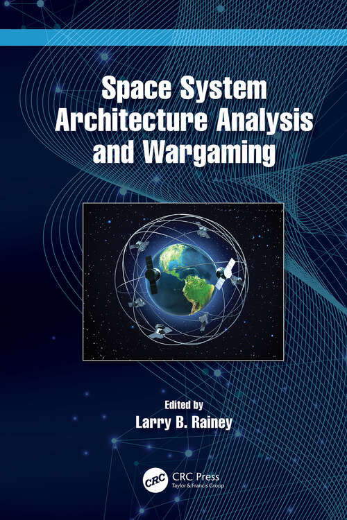 Book cover of Space System Architecture Analysis and Wargaming