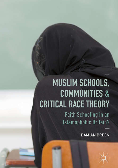 Book cover of Muslim Schools, Communities and Critical Race Theory