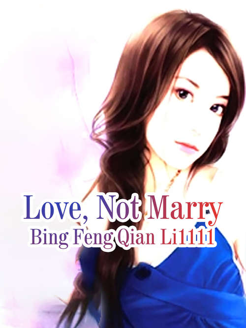 Book cover of Love, Not Marry: Volume 2 (Volume 2 #2)