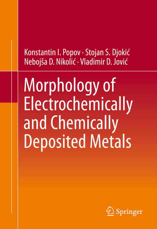 Book cover of Morphology of Electrochemically and Chemically Deposited Metals