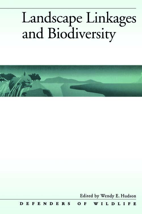 Book cover of Landscape Linkages and Biodiversity: Policies For A Sustainable Future (2)