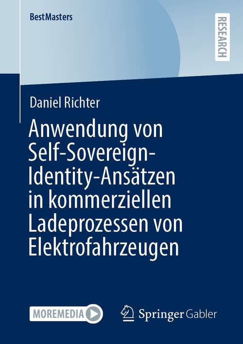 Book cover of Anwendung von Self-Sovereign-Identity-Ansätzen in kommerziellen Ladeprozessen von Elektrofahrzeugen (1. Aufl. 2021) (BestMasters)