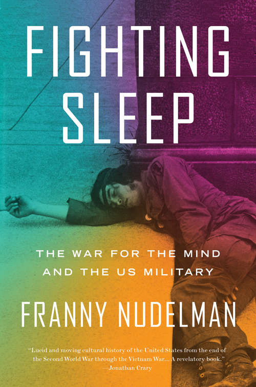 Book cover of Fighting Sleep: The War for the Mind and the US Military