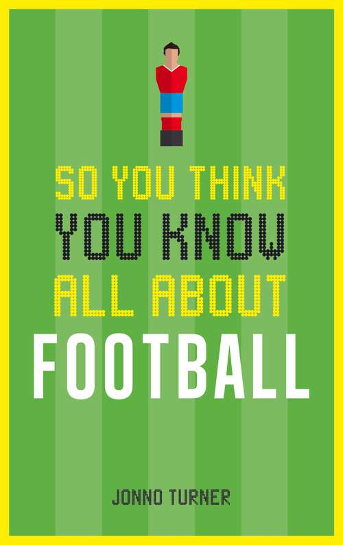 Book cover of So You Think You Know All About Football