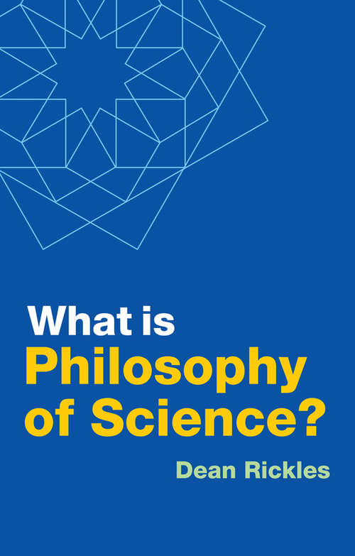 Book cover of What is Philosophy of Science? (What is Philosophy?)