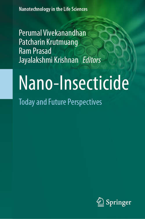 Book cover of Nano-Insecticide: Today and Future Perspectives (Nanotechnology in the Life Sciences)