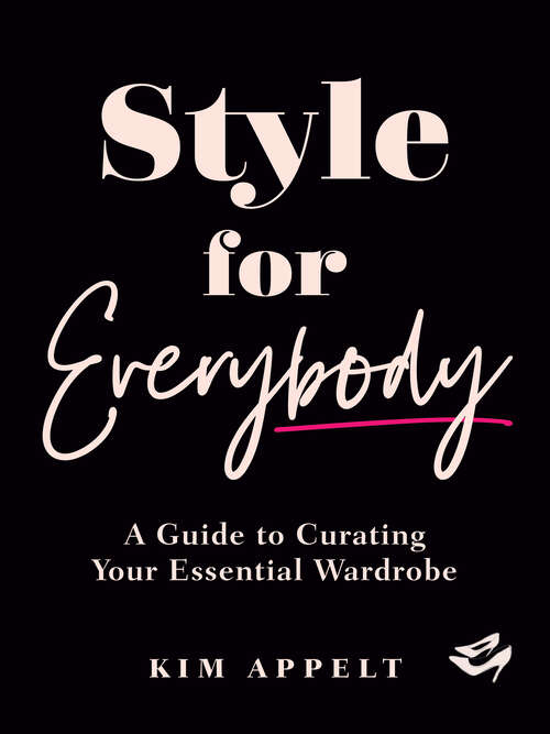 Book cover of Style for Everybody: A Guide to Curating Your Essential Wardrobe