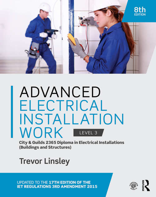 Book cover of Advanced Electrical Installation Work 2365 Edition, 8th ed: City and Guilds Edition