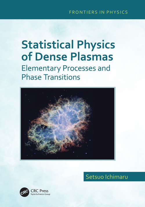 Book cover of Statistical Physics of Dense Plasmas: Elementary Processes and Phase Transitions (Frontiers in Physics)