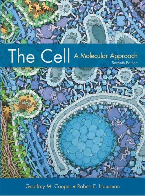 Book cover of The Cell: A Molecular Approach (Seventh Edition)