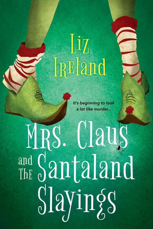 Book cover of Mrs. Claus and the Santaland Slayings: A Funny & Festive Christmas Cozy Mystery (A Mrs. Claus Mystery #1)