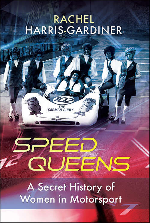 Book cover of Speed Queens: A Secret History of Women in Motorsport