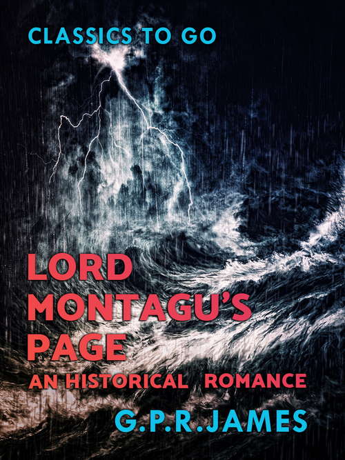 Book cover of Lord Montagu's Page: A Historical Romance (classic Reprint) (Classics To Go)