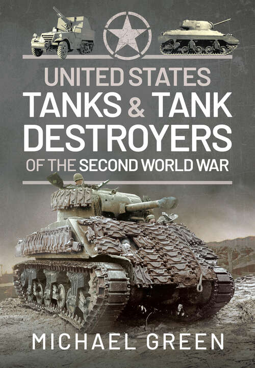 Book cover of United States Tanks and Tank Destroyers of the Second World War