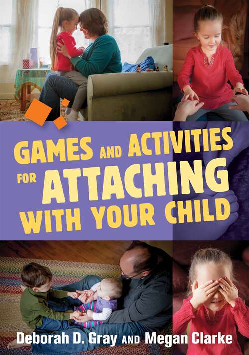 Book cover of Games and Activities for Attaching With Your Child