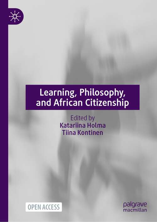 Book cover of Learning, Philosophy, and African Citizenship (1st ed. 2022)