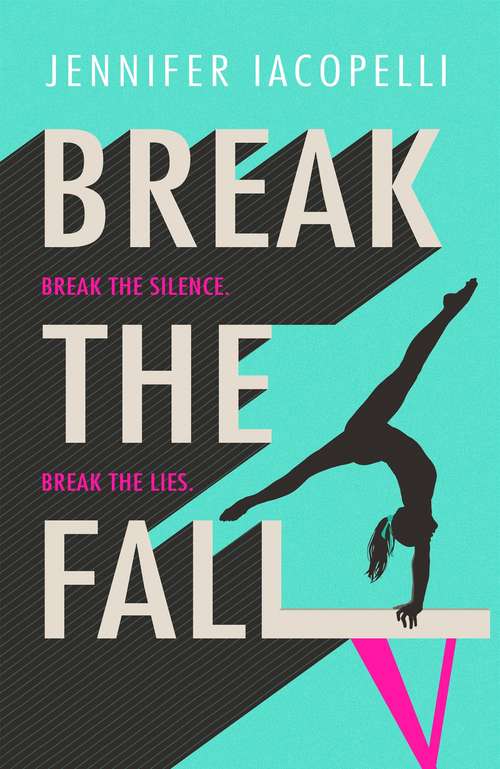 Book cover of Break The Fall: The compulsive sports novel about the power of standing together