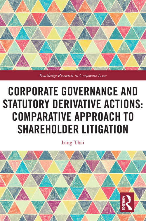 Book cover of Corporate Governance and Statutory Derivative Actions: Comparative Approach to Shareholder Litigation (Routledge Research in Corporate Law)