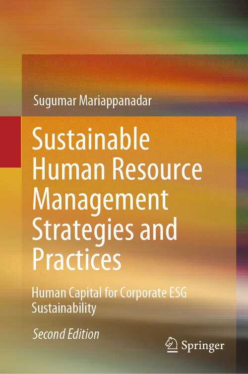 Book cover of Sustainable Human Resource Management Strategies and Practices: Human Capital for Corporate ESG Sustainability (Second Edition 2024)