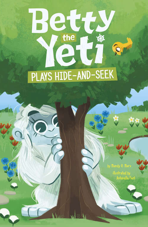 Book cover of Betty the Yeti Plays Hide-and-Seek (Betty The Yeti Ser.)