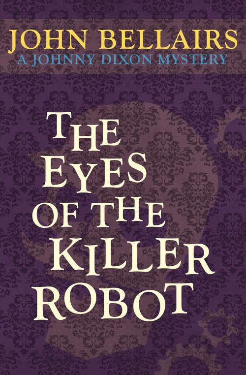Book cover of The Eyes of the Killer Robot: Book Five) (Johnny Dixon #5)
