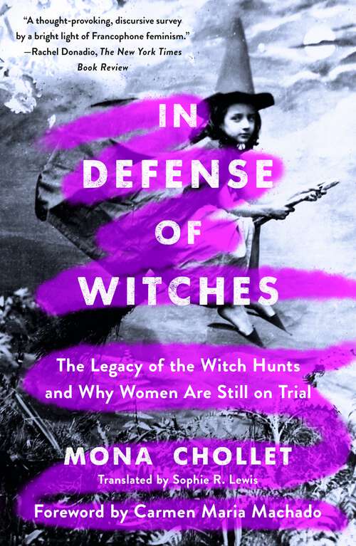 Book cover of In Defense of Witches: The Legacy of the Witch Hunts and Why Women Are Still on Trial