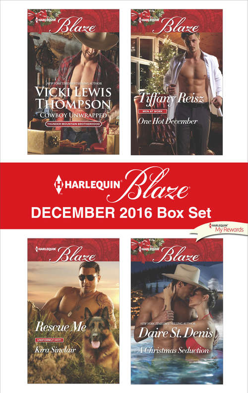 Book cover of Harlequin Blaze December 2016 Box Set: Cowboy Unwrapped\One Hot December\Rescue Me\A Christmas Seduction