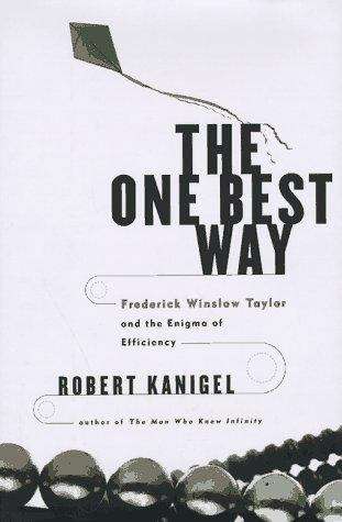 Book cover of The One Best Way: Frederick Winslow Taylor and the Enigma of Efficiency