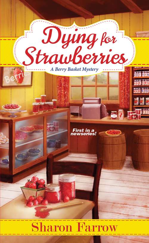 Book cover of Dying for Strawberries (A Berry Basket Mystery #1)