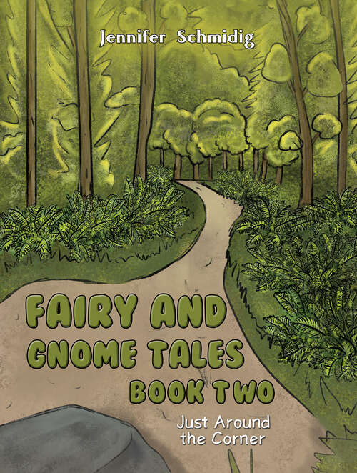 Book cover of Fairy and Gnome Tales – Book Two: Just Around the Corner