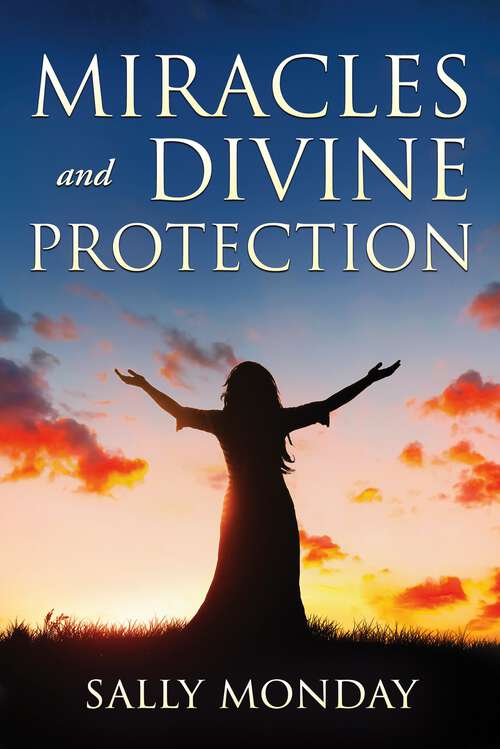 Book cover of Miracles and Divine Protection: Accounts of Answered Prayer