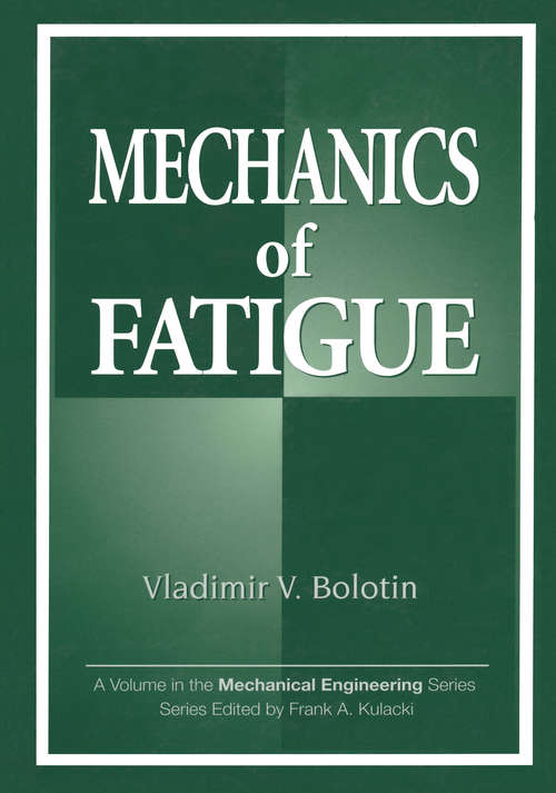 Book cover of Mechanics of Fatigue (Mechanical and Aerospace Engineering Series #11)